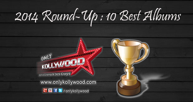 Top 10 Albums 2014 only kollywood