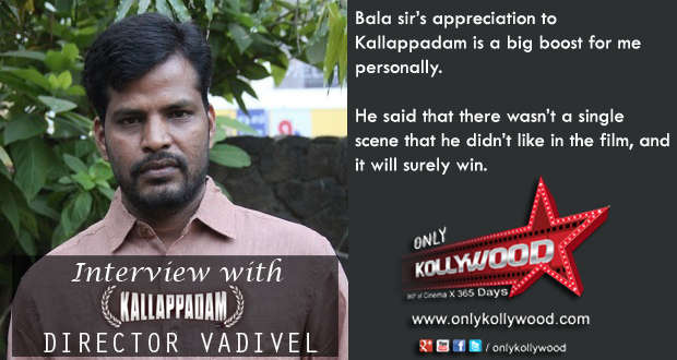 kallappadam director vadivel interview copy