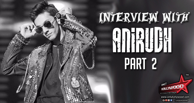 anirudh interview part 2