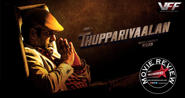 Thupparivaalan Movie Review