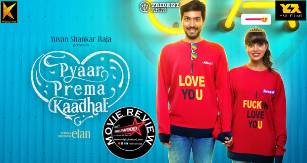 pyaar prema kaadhal movie review